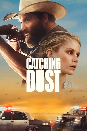 Download Catching Dust (2023) WEB-DL {English With Subtitles} Full Movie