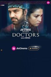 Download Doctors (2024) Season 1 Hindi Complete JioCinema Original WEB Series