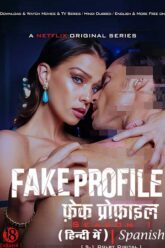 Download Fake Profile (Season 1 – Netflix Original) Complete Dual Audio