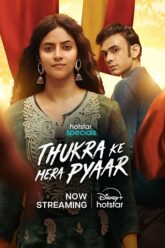 Download Thukra ke mera pyaar (2024) Season 1 [S01E16-19 Added] [Hindi DD 5.1] Hotstar Special