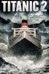 Download Titanic II (2010) Dual Audio {Hindi-English}