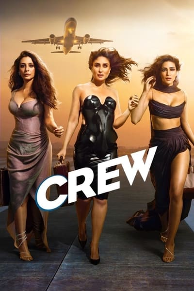 Crew (2024) WEB-DL [Hindi DD5.1]