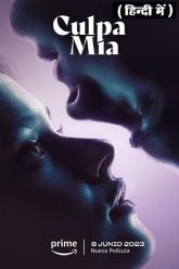 Download [18+] My Fault – Culpa mía (2023) WEB-DL Dual Audio {Hindi-English}