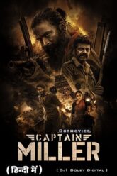 Download CAPTAIN MILLER – Prime Video (2024) WEB-DL [Hindi Dubbed DD5.1] Full Movie