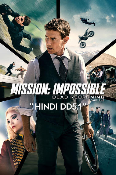 Mission Impossible – Dead Reckoning: Part One (2023) WEB-DL [Hindi (DD5.1) & English]